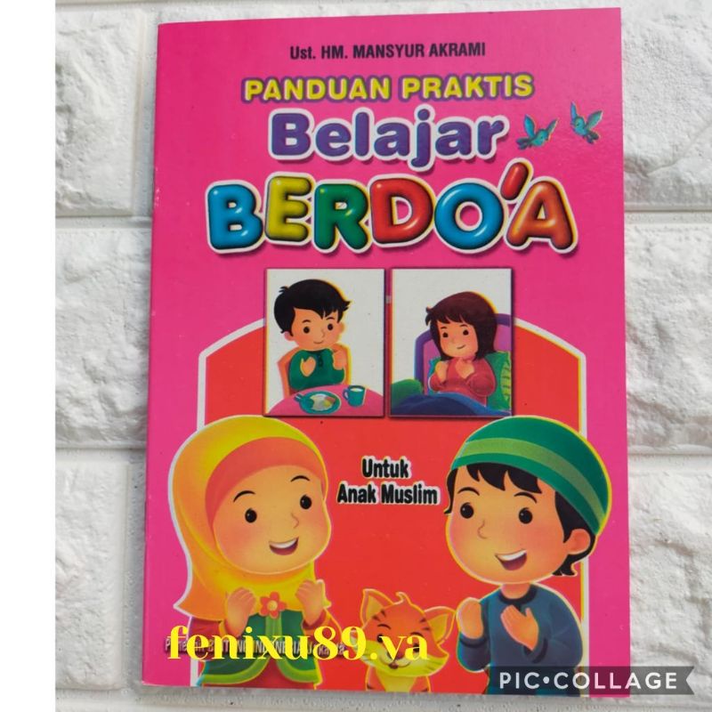 Buku Anak - Panduan Praktis Belajar Berdoa untuk anak Muslim