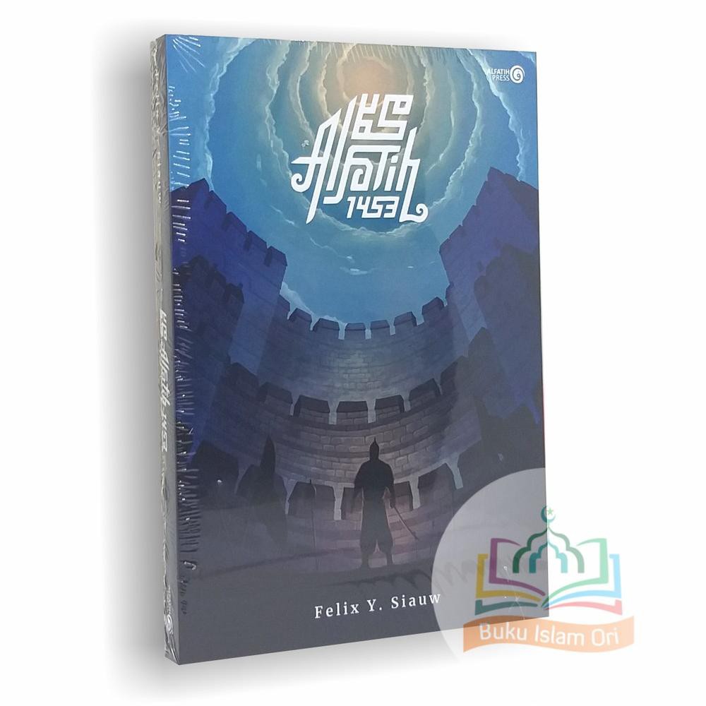 [KODE 882] Muhammad Al Fatih 1453 - NEW COVER - ORIGINAL - Felix Y. Siauw - Alfatih Press