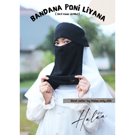 NIQAB/ CADAR  BANDANA PONI LIYANA SIFON SILKY / SIFON PREMIUM BY HALAA