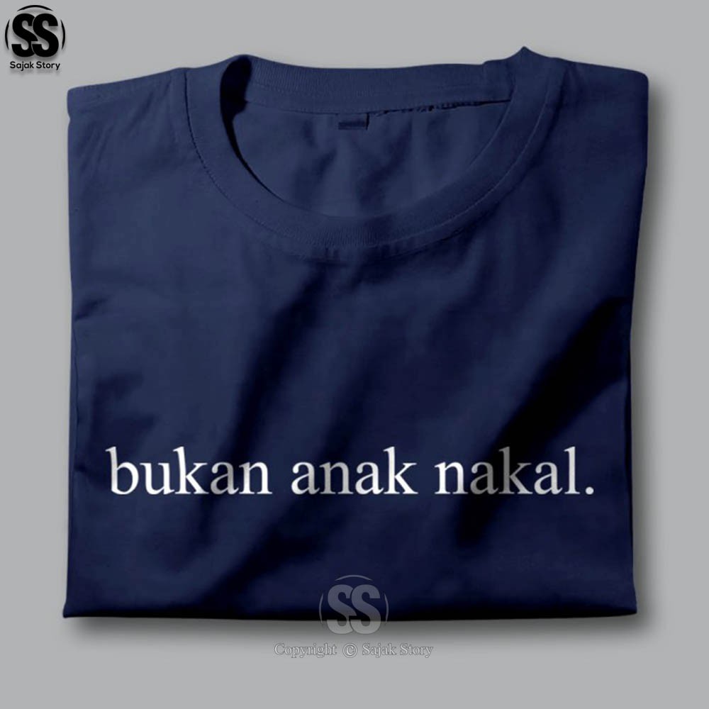 Kaos Kata Kata Ambyar Bukan Anak Nakal Premium Distro Baju