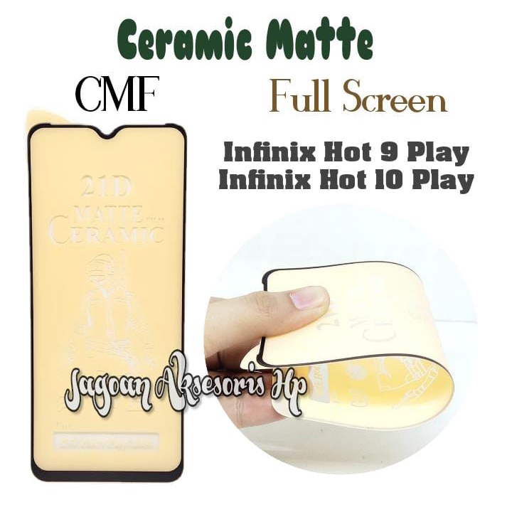 CMF Ceramic Matte Infinix Hot 12i / Hot 9 Play / Hot 10 Play Full Screen Anti Gores Keramik Anti Minyak