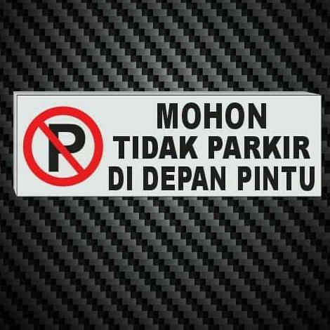 

Monggo] Papan Tidak Parkir Depan Pintu