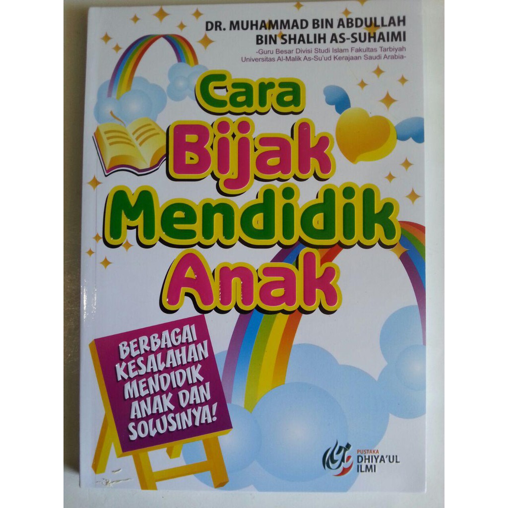 Cara Bijak Mendidik Anak