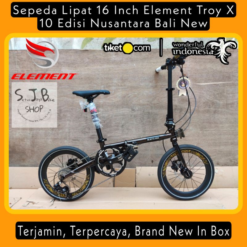 Sepeda Lipat 16 Inch ELEMENT TROY X 10 EDISI NUSANTARA BALI New