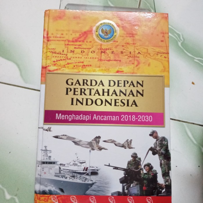 

MUST HAVE!! GARDA DEPAN PERTAHANAN INDONESIA MENGHADAPI ANCAMAN 2018 - 2030 TERLARIS