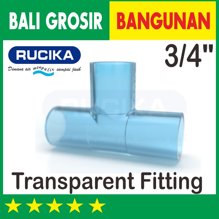 3/4" TEE T AW RUCIKA TRANSPARENT BENING TRANSPARAN FITTING PIPA