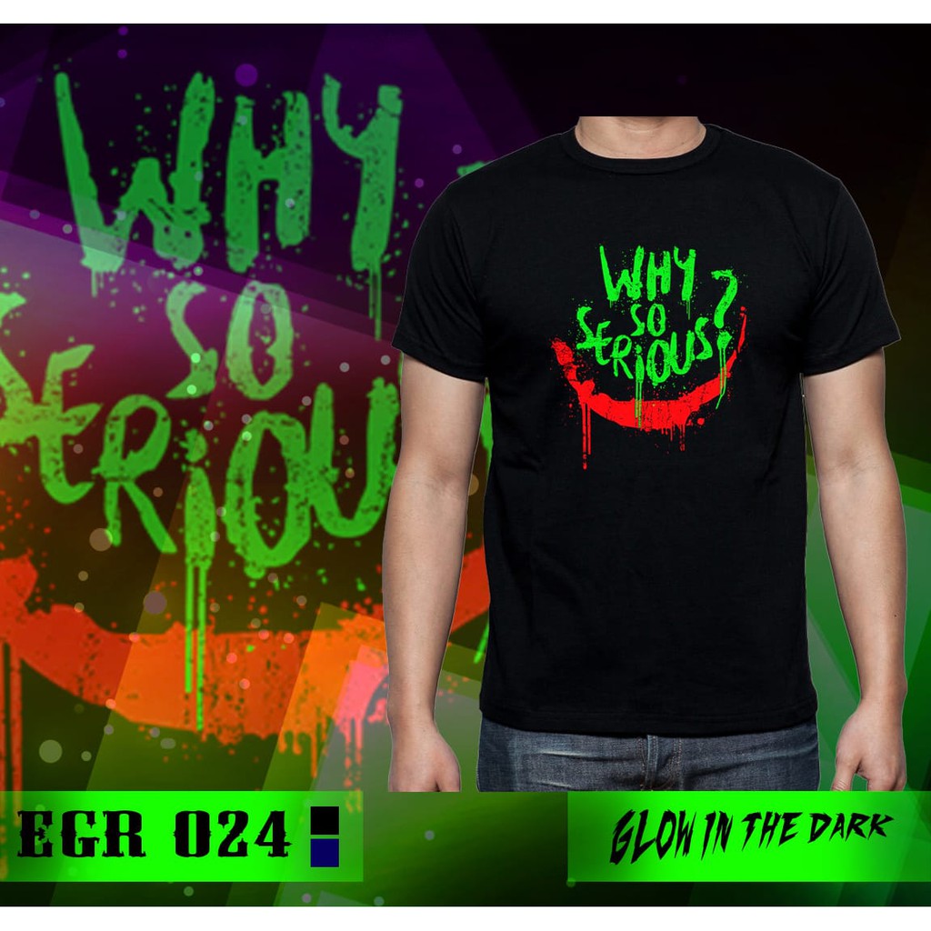 Kaos Big Size Joker Why Glow in the dark Baju Jumbo M-XXXL Pria