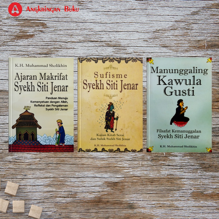 Trilogi Syekh Siti Jenar -- K.H. Muh. Sholihin (Manunggaling Kawula Gusti: Filsafat Kemanunggalan, S