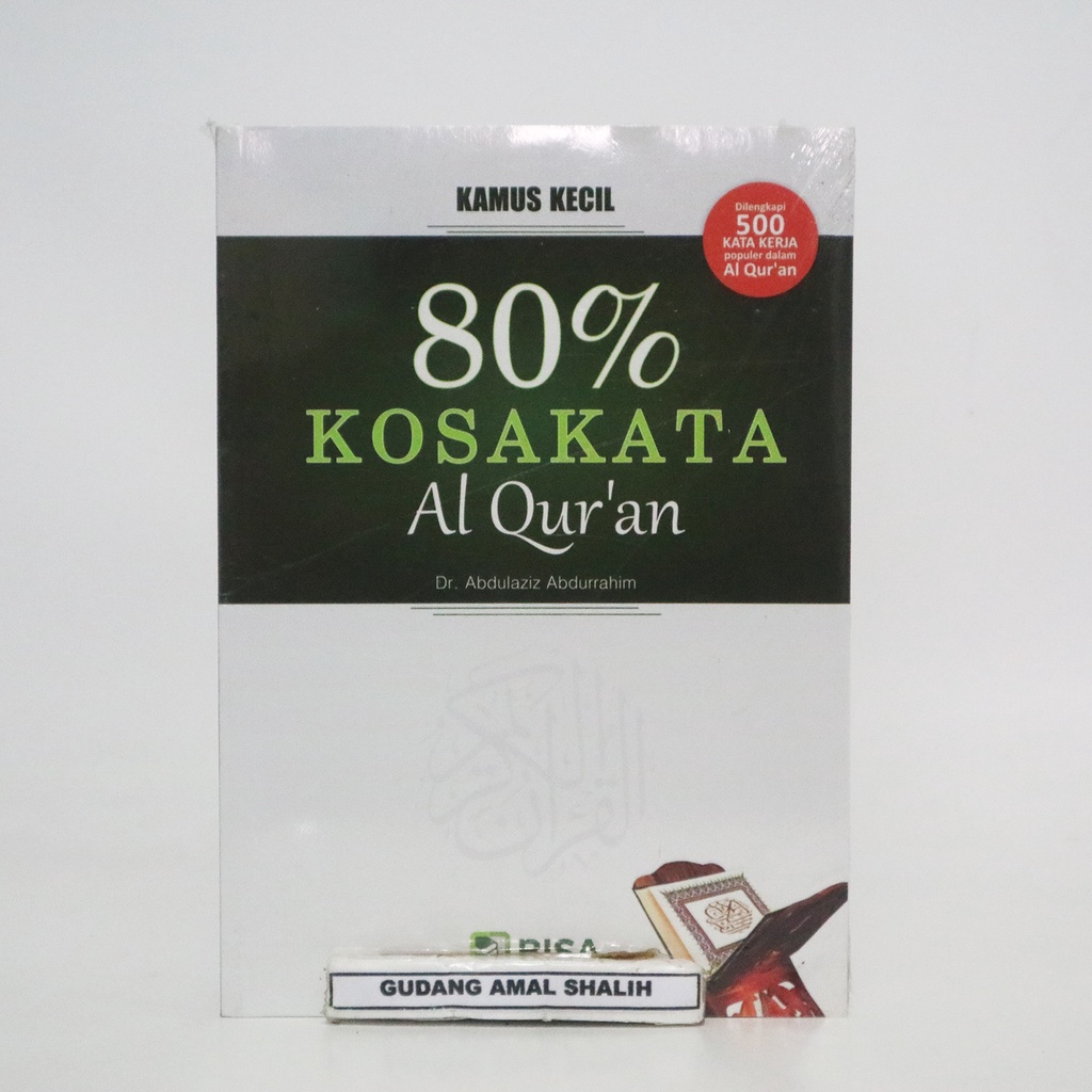 Kamus Kecil 80% Persen Kosakata Al Quran - Kosa Kata Al Quran - BISA Publishing