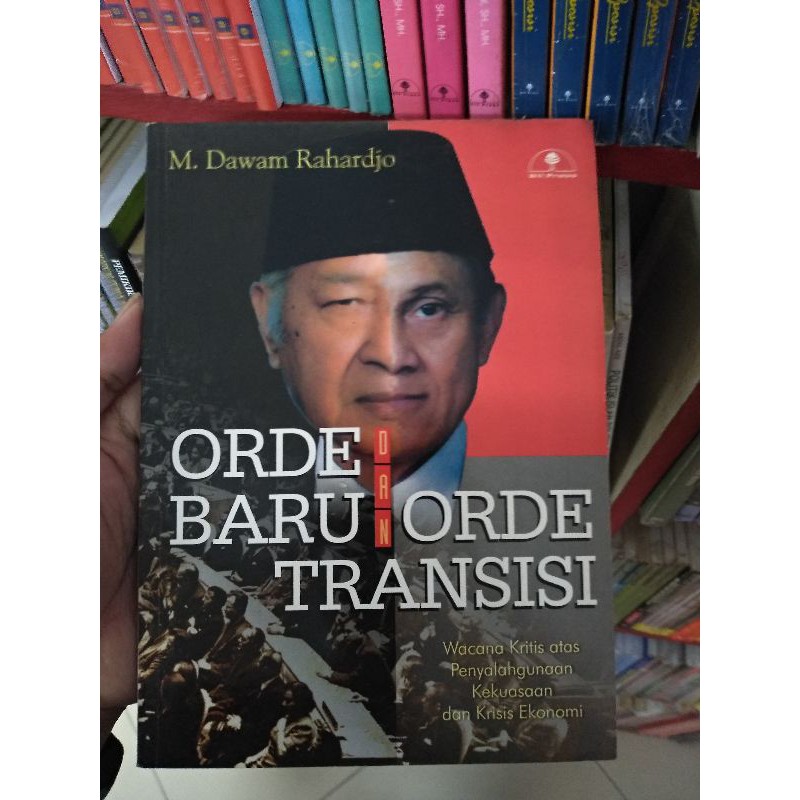 Orde baru dan orde transisi - M Dawam Rahardjo