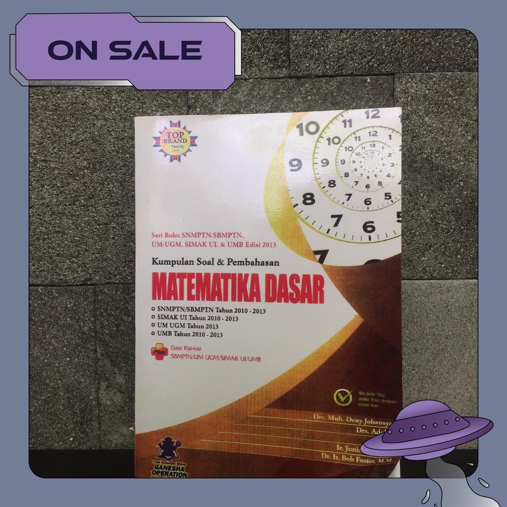 KUMPULAN SOAL & PEMBAHASAN MATEMATIKA DASAR SNMPTN/SBMPTN 2010-2013, SIMAK UI  2010-2013, UM UGM 201