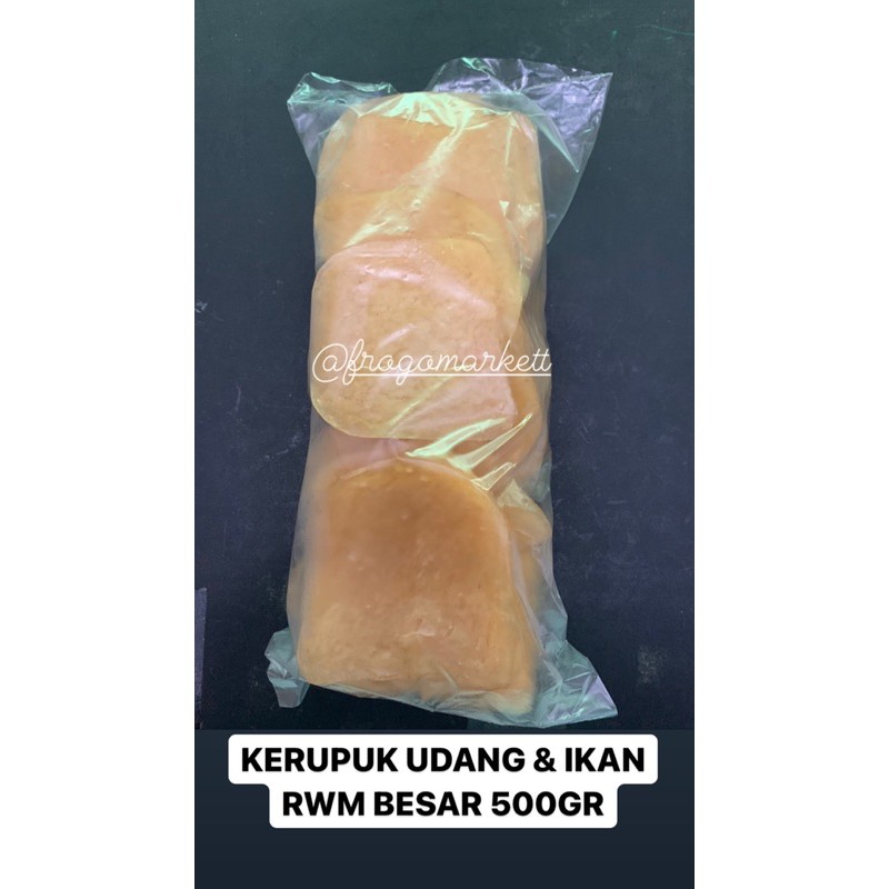 REPACKING !!! Kerupuk Udang &amp; Ikan RWM Besar 500GR