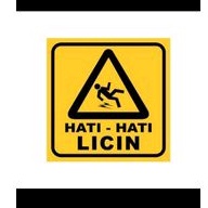 

STIKER SIGN. 15X15. HATI HATI LICIN.TANGGA LICIN. Keramik jalan