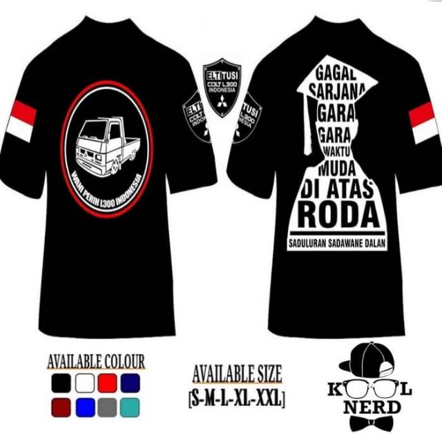 KAOS PICK UP ELTITUSI COLT L300 INDONESIA WANI PERIH L300 INDONESIA ~ READY SIZE S-XXL