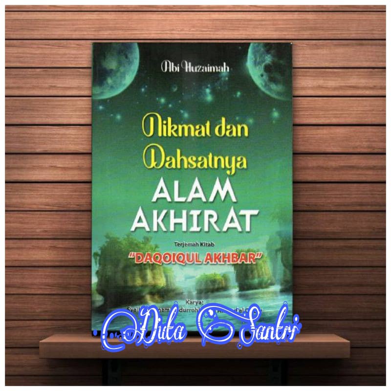 Terjemah kitab Daqoiqul Akbar Nikmat dan Dahsyatnya alam akhirat KS