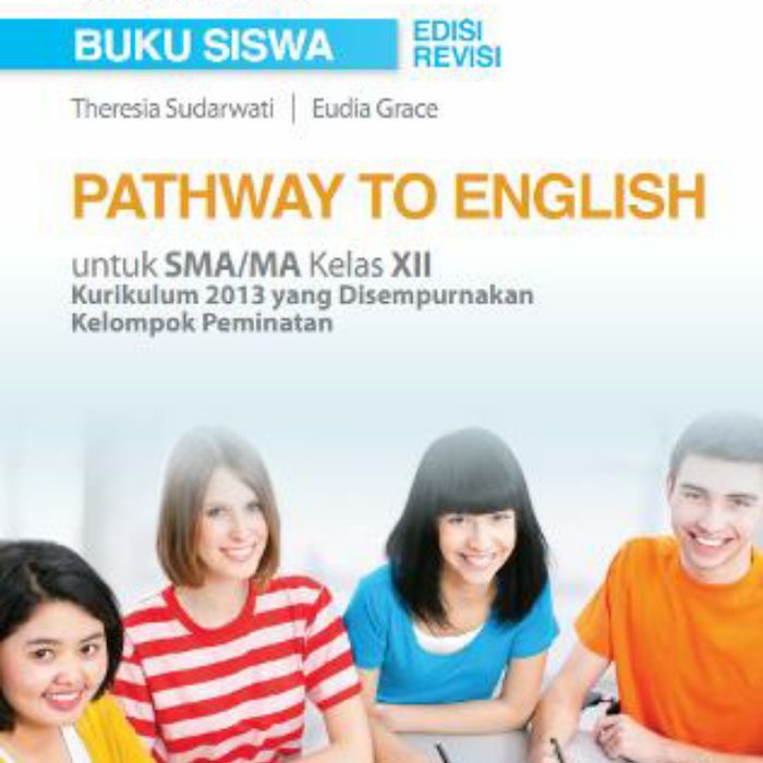 

BUKU SISWA PATHWAY TO ENGLISH KELAS XII SMA KELOMPOK PEMINATAN ERLANGG