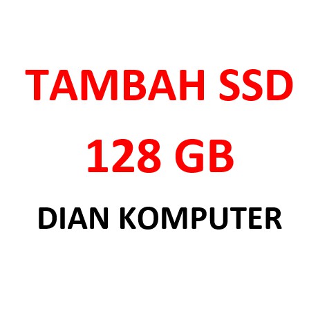 Tambah SSD 128GB SATA Untuk Laptop dan Komputer