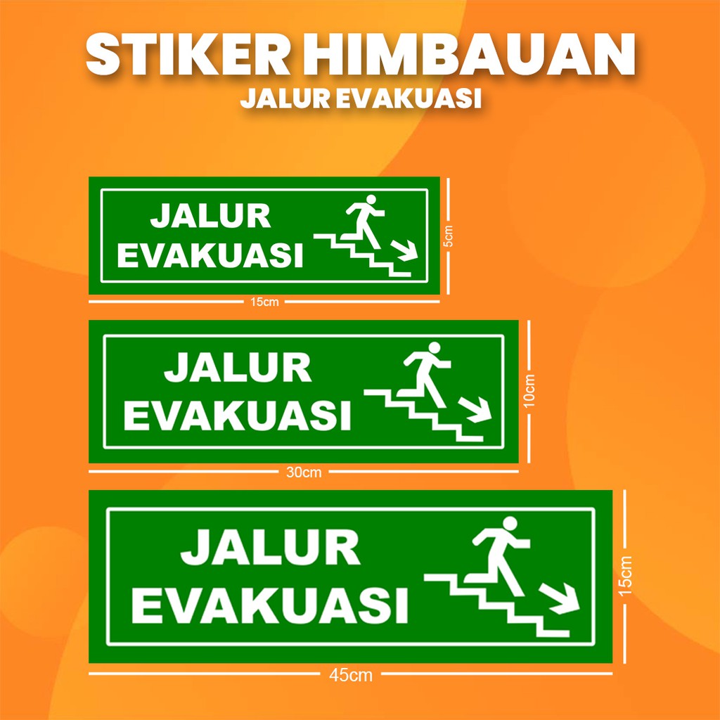 

Stiker K3 Evakuasi "Kanan" / Sticker HSE Evacuation "Right" (Print Tajam & Anti Air) II