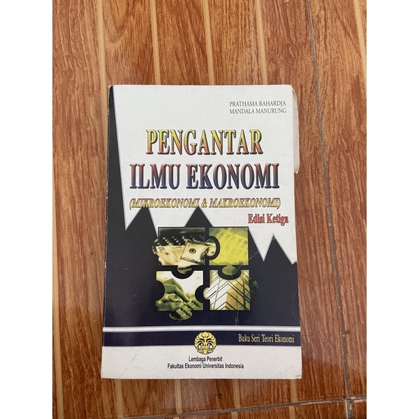 

Pengantar Ilmu Ekonomi (Mikro Makro) Edisi 3 UI