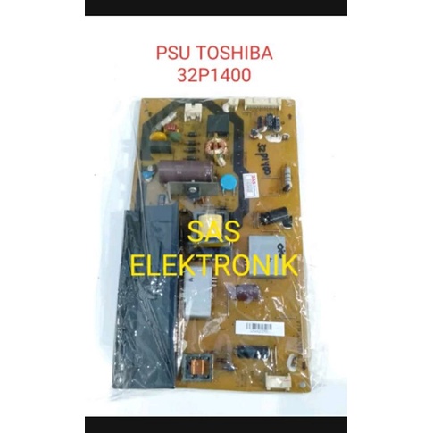 PSU POWER SUPLAY REGULATOR TV LED TOSHIBA 32 INCH 32P1400VJ 32P1400 VJ 32P 1400VJ