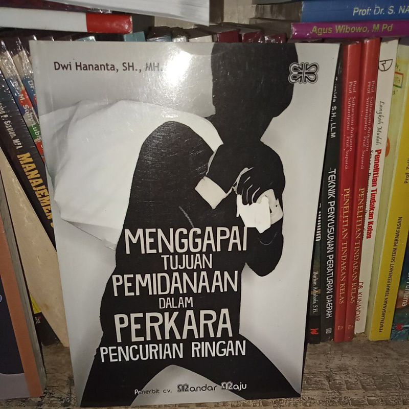 Menggapai Tujuan Pemidanaan dalam Perkara Pencurian Ringan