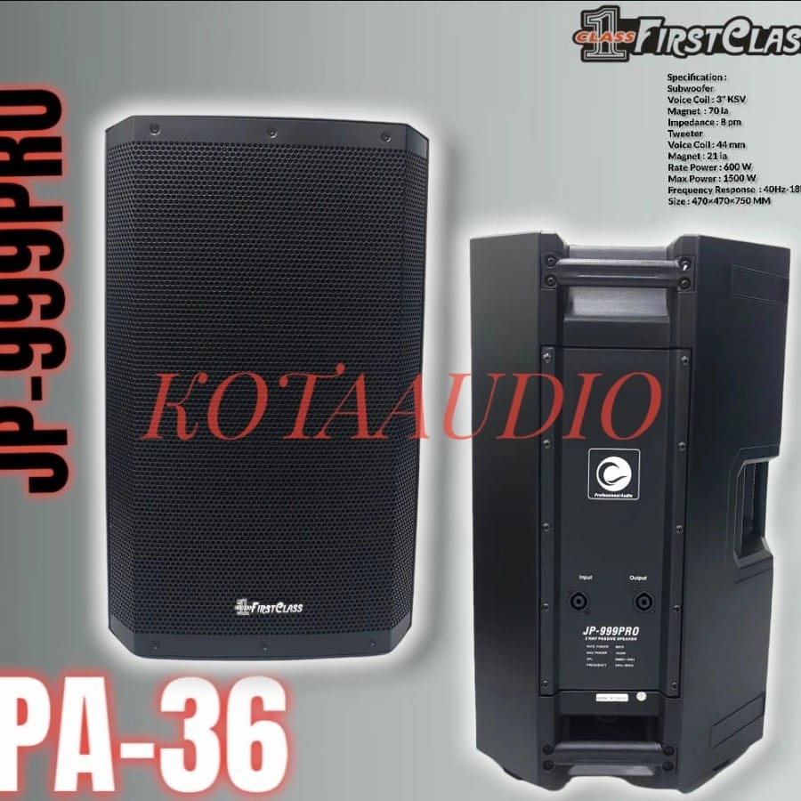 SPEAKER PASIF FIRSTCLASS JP 999 PRO/JP 999PRO FIRST CLASS JP999PRO PA36(HARGA SATU BUAH)