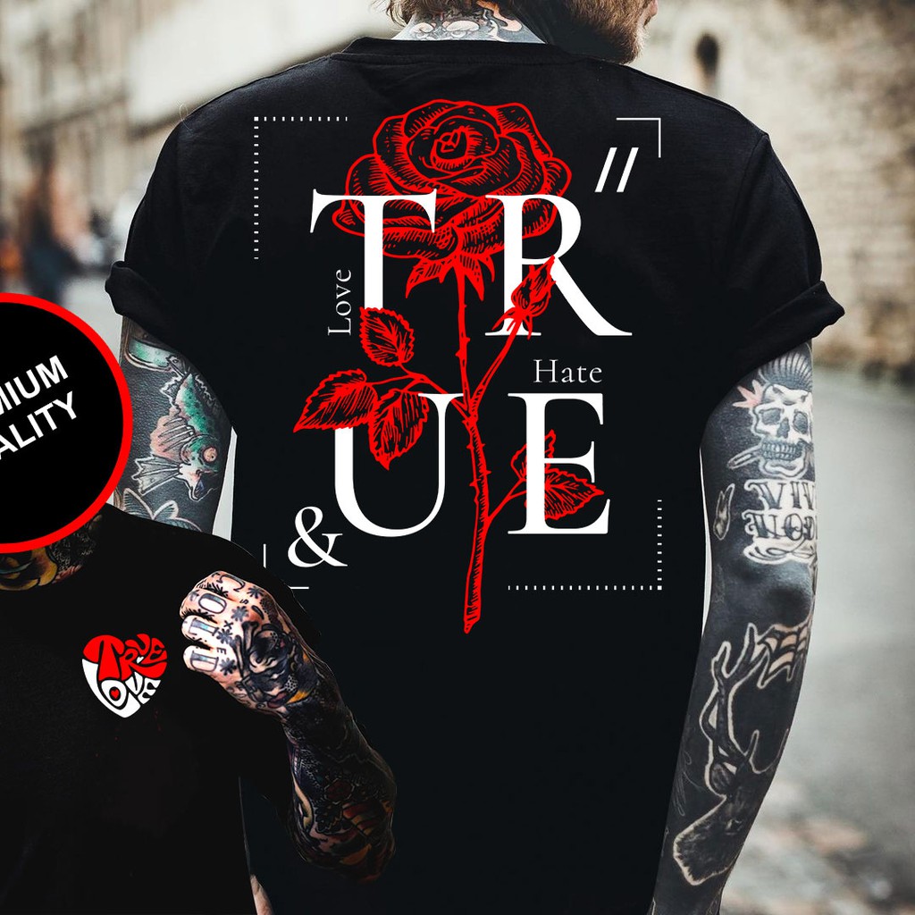 TSHIRT - TRUE -KAOS DISTRO - KAOS ROSE - KAOS BUNGA - KAOS LOVE - KAOS ROMANTIS - KAOS MAWAR - KAOS 