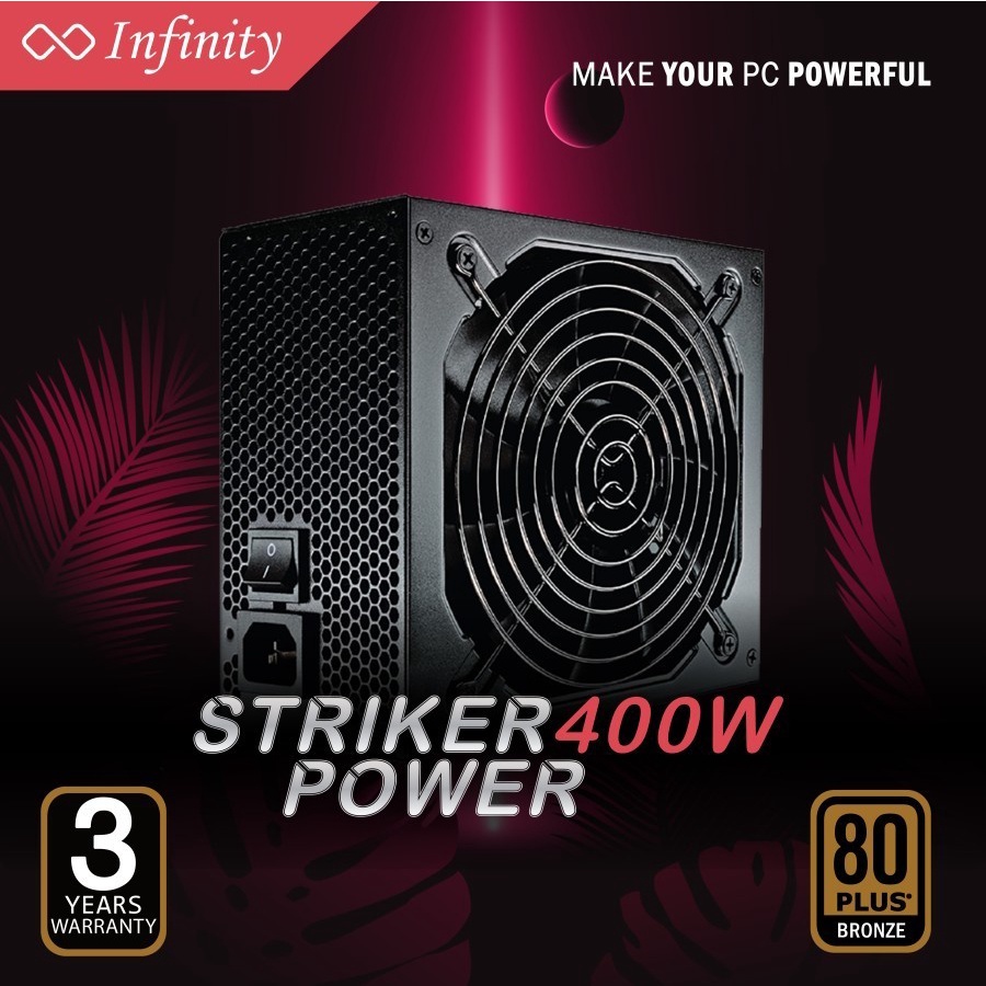 PSU INFINITY 400W STRIKER POWER 80+ GARANSI 3 TAHUN