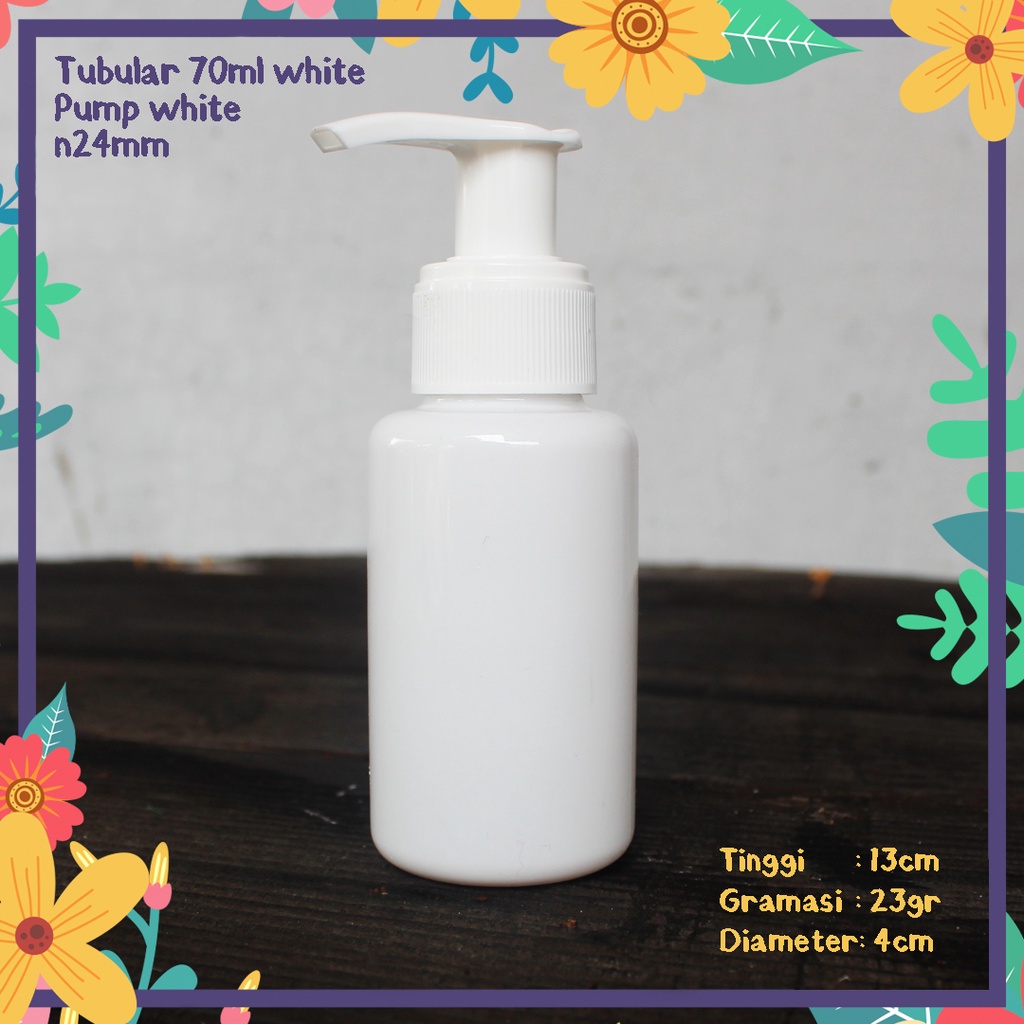 BOTOL PLASTIK TUBULAR 70ML PUTIH SUSU TUTUP PUMP PUTIH KEMASAN KOSMETIK IMPORT N24 HANDBODY LOTION G