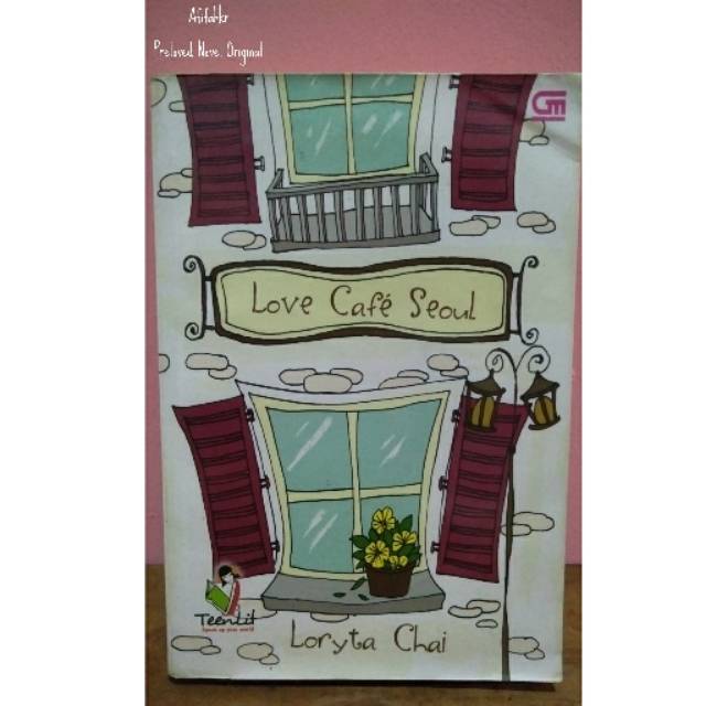 Novel Teenlit Love Cafe Seoul - Loryta Chai [Preloved]