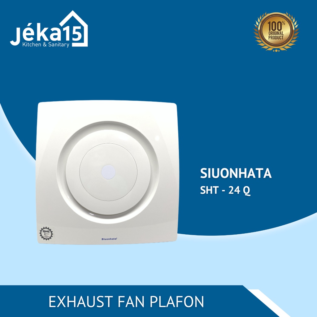 EXHAUST FAN PLAFON SIOUNHATA | PENGHISAP UDARA + KIPAS ANGIN | SHT-24Q