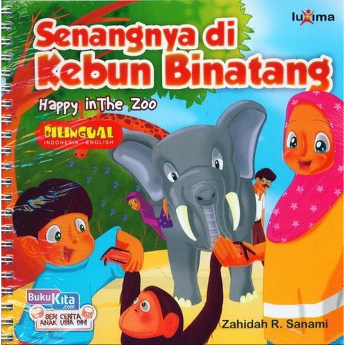 Seri Cerita Anak Usia Dini : Senangnya di Kebun Binatang - Happy in The Zoo
