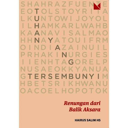 

Buku Tuhan yang Tersembunyi: Renungan dari Balik Aksara - karya Hairus Salim