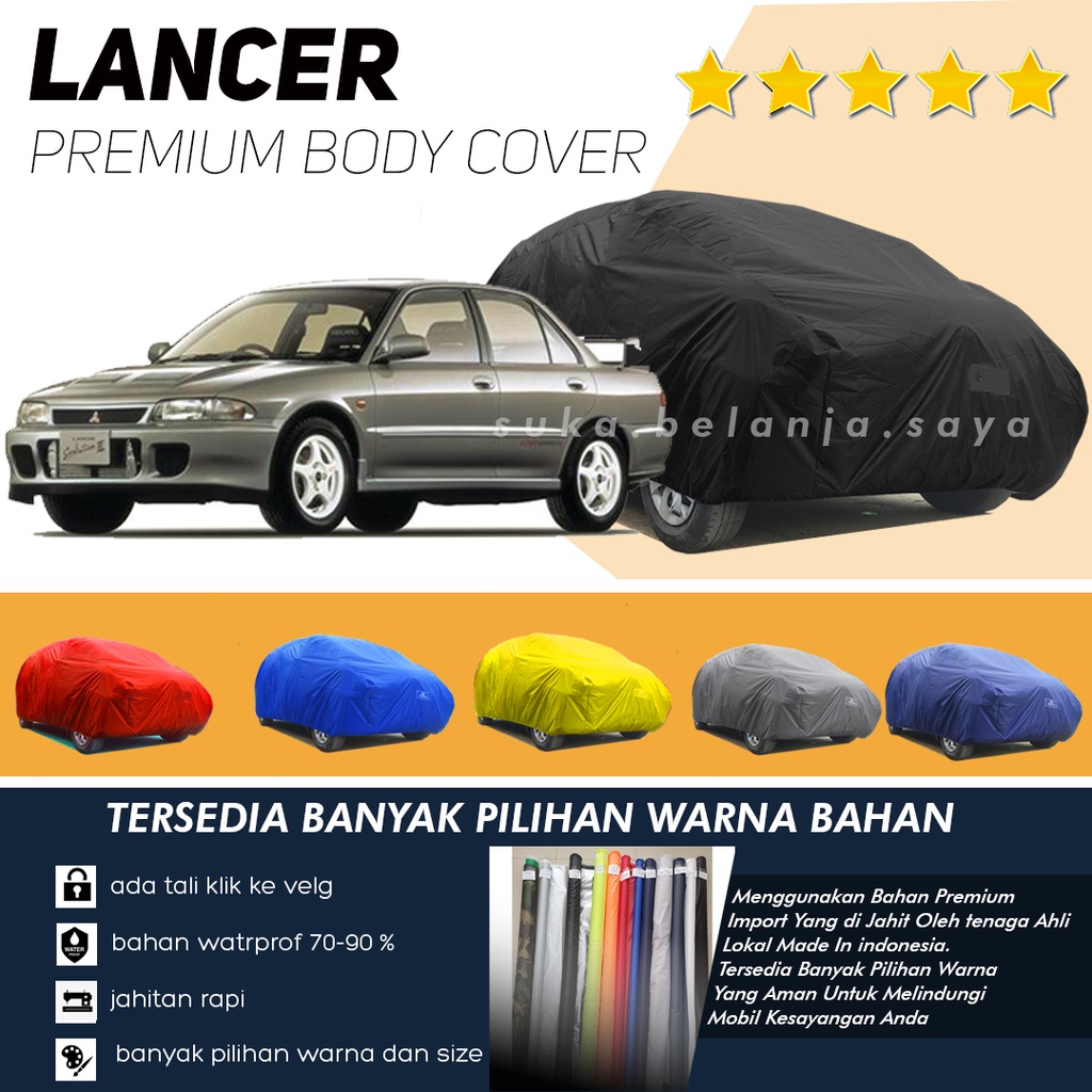 Body Cover Mobil Lancer Sarung Mobil Lancer/Galant VR-4/lancer evo 3/Lancer Evolution 3/Lancer Evolution 2/Lancer Evolution 4/corolla twincam/sedan timor/sunny/nisan sunny/soluna