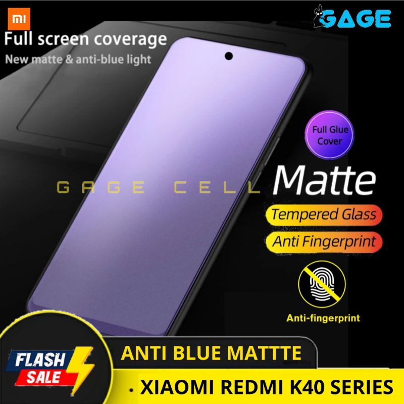 TEMPERED GLASS ANTI GORES BLUE MATTE RADIASI FULL LAYAR XIAOMI REDMI K40 PRO PLUS SCREEN PROTECTOR