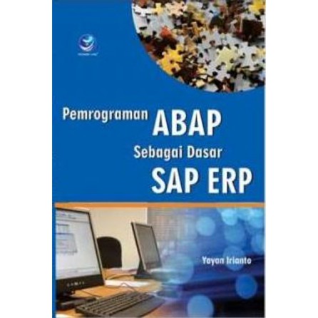BUKU KOMPUTER APLIKASI OFFICE - PEMROGRAMAN ABAP SEBAGAI DASAR SAP ERP