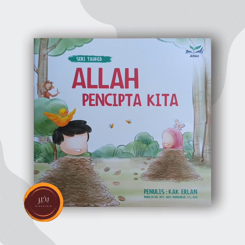 Seri Tauhid Kak Erlan - Allah Pencipta Kita (Original)