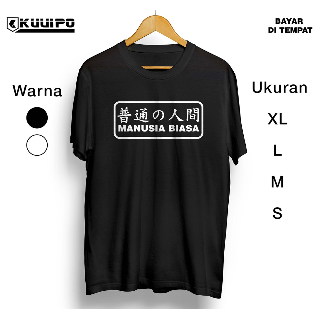 KAOS DISTRO IMPORT JEPANG / MANUSIA BIASA / BAJU MURAH / KANJI HANZI CINA / WIBU OTAKU ANIME / PRIA