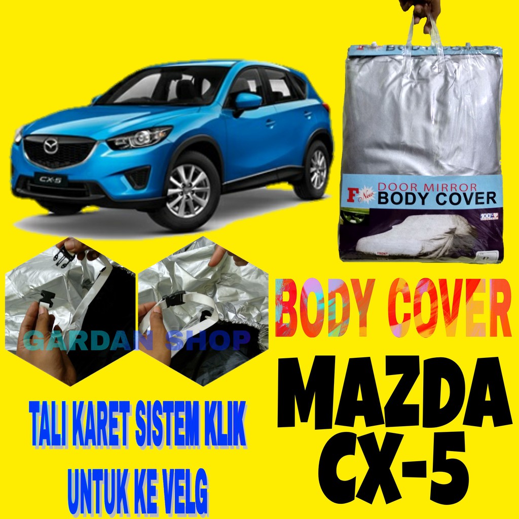 Body Cover MAZDA CX5 Sarung Penutup Pelindung Selimut Bodi Mobil Mazda CX-5 Ada Tali Karet KLIK Velg