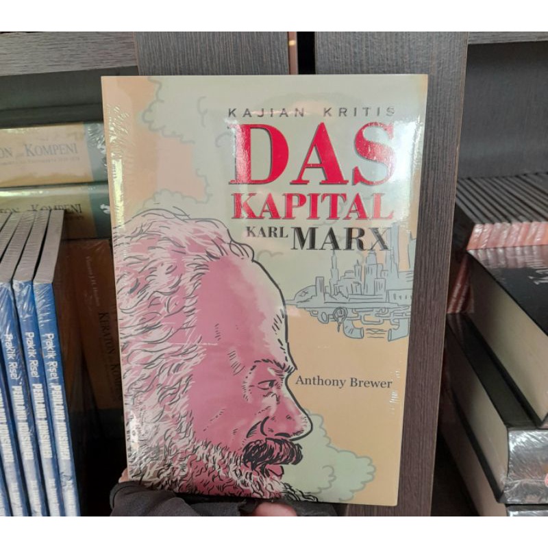 Kajian Kritis Das Kapital Karl Marx Anthony Brewer Buku Asli Shopee