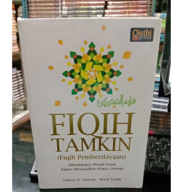 Fiqih tamkin ( fiqih pemberdayaan )