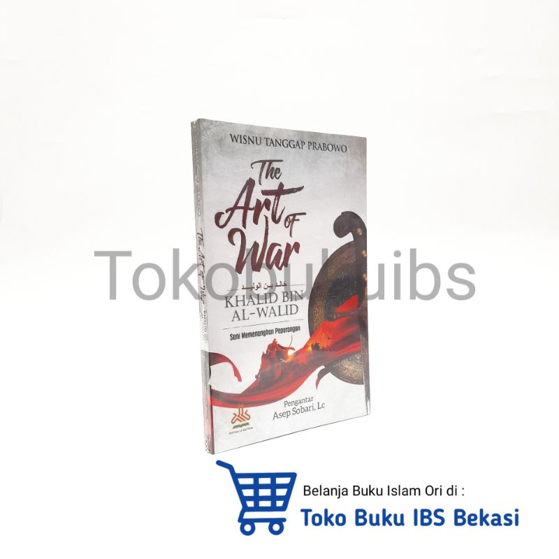 The Art Of War Khalid Bin Walid - Pustaka Al Kautsar