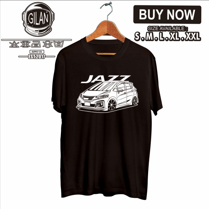 KAOS BAJU MOBIL HONDA JAZZ GK5 GK 5 JDM RACING OTOMOTIF - GILAN CLOTH