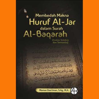 Buku Membedah Makna Huruf Al Jar Dalam Surah Al Baqarah Analisis Sintaksis Dan Semantis Shopee Indonesia