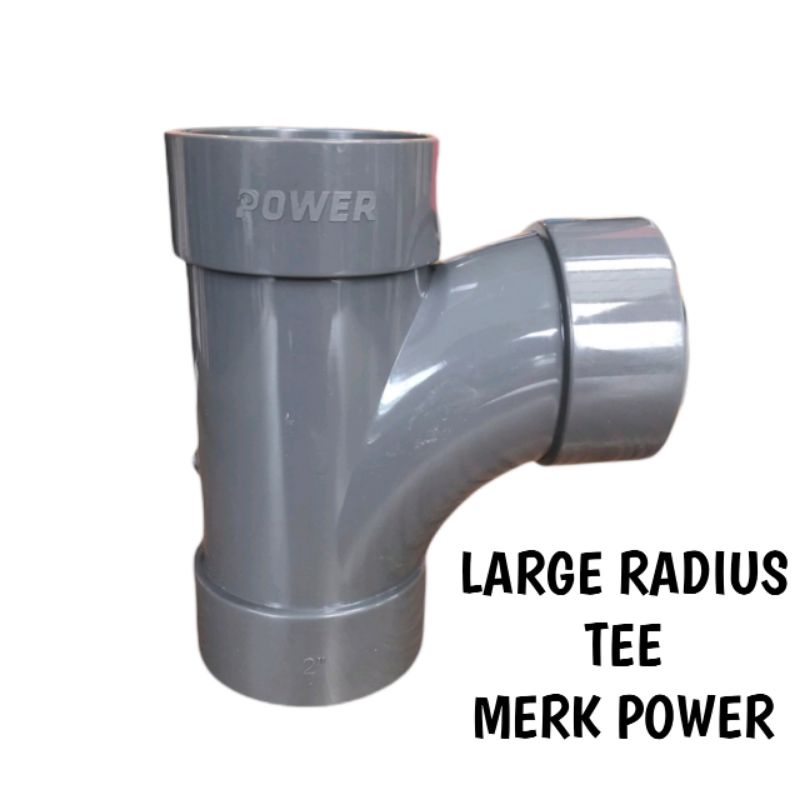 large radius tee - tee pvc bengkok - tee pvc Merk POWER