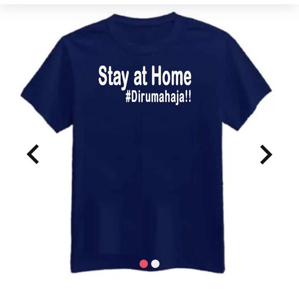 MURAH!!! KAOS  STAY AT HOME DIRUMAH AJA BAHAN COMBED 30S