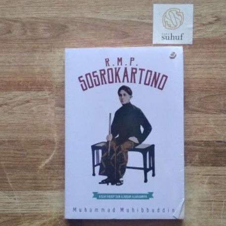 R M P Sosrokartono Kisah Hidup Dan Ajaran Ajarannya Muhammad Muhibbuddin Shopee Indonesia