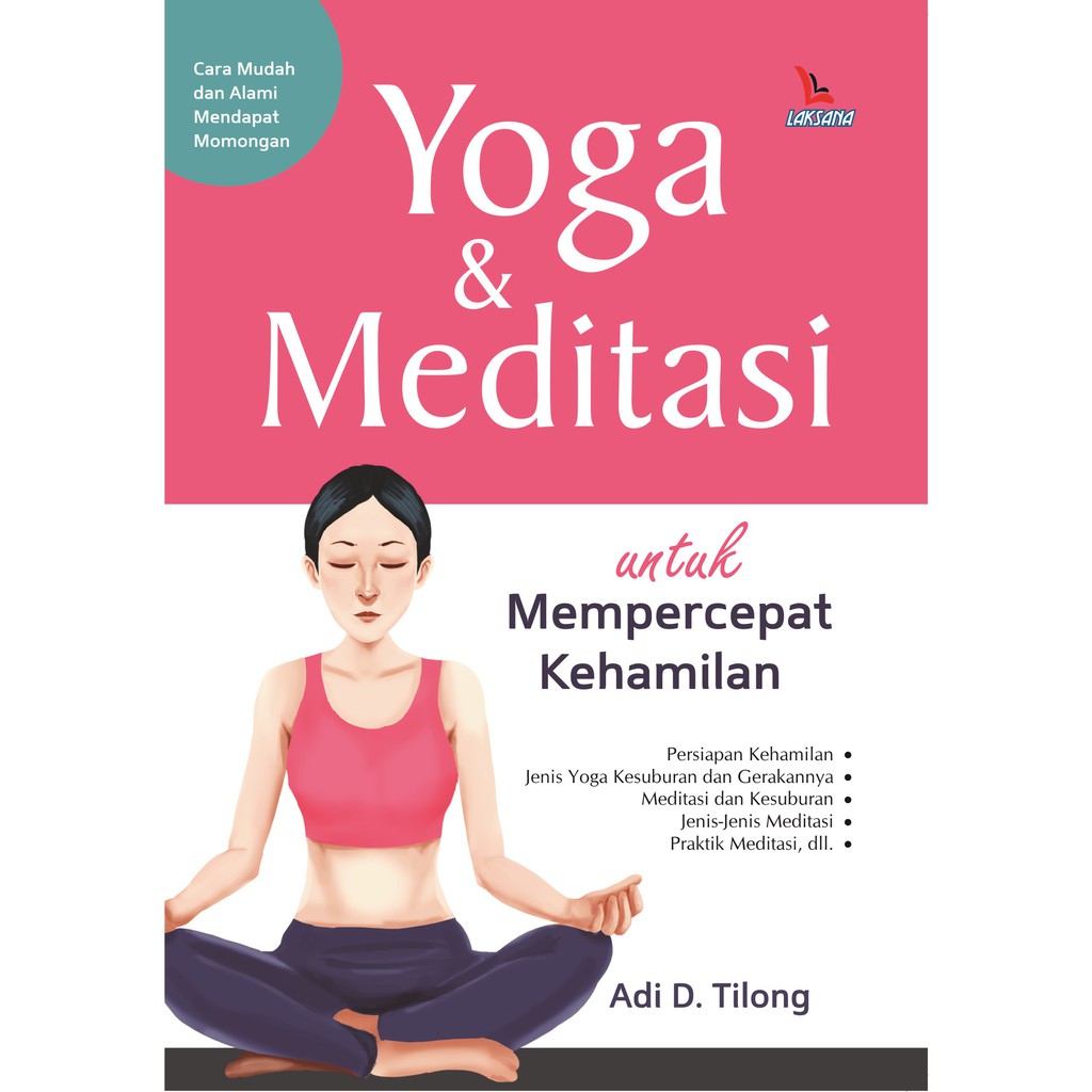 

Buku Yoga dan Meditasi untuk Mempercepat Kehamilan - Laksana