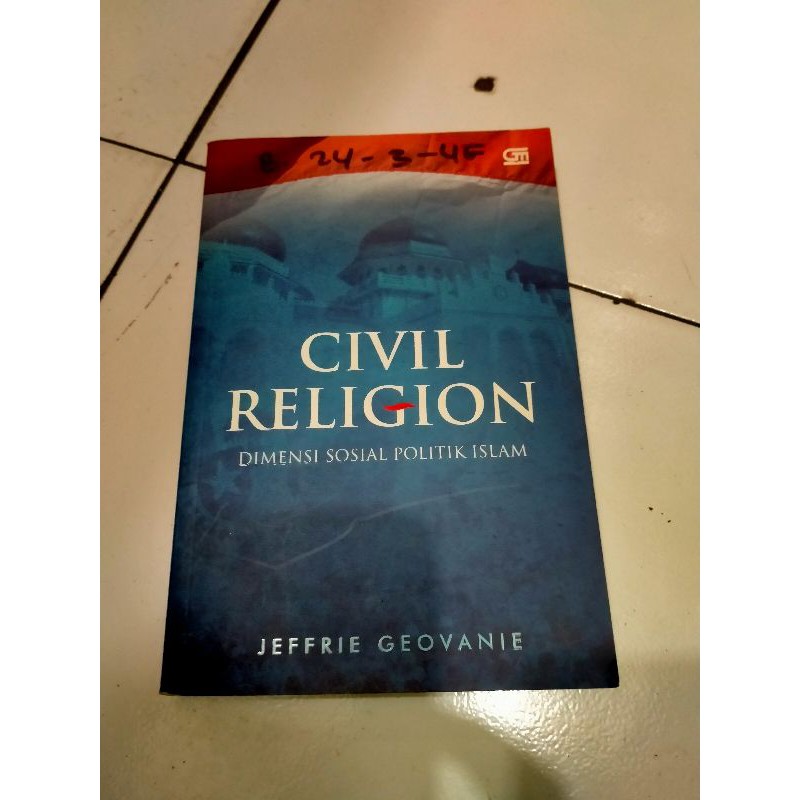 Civil Religion - Dimensi Sosial Politik Islam - Jeffrie Geovanie
