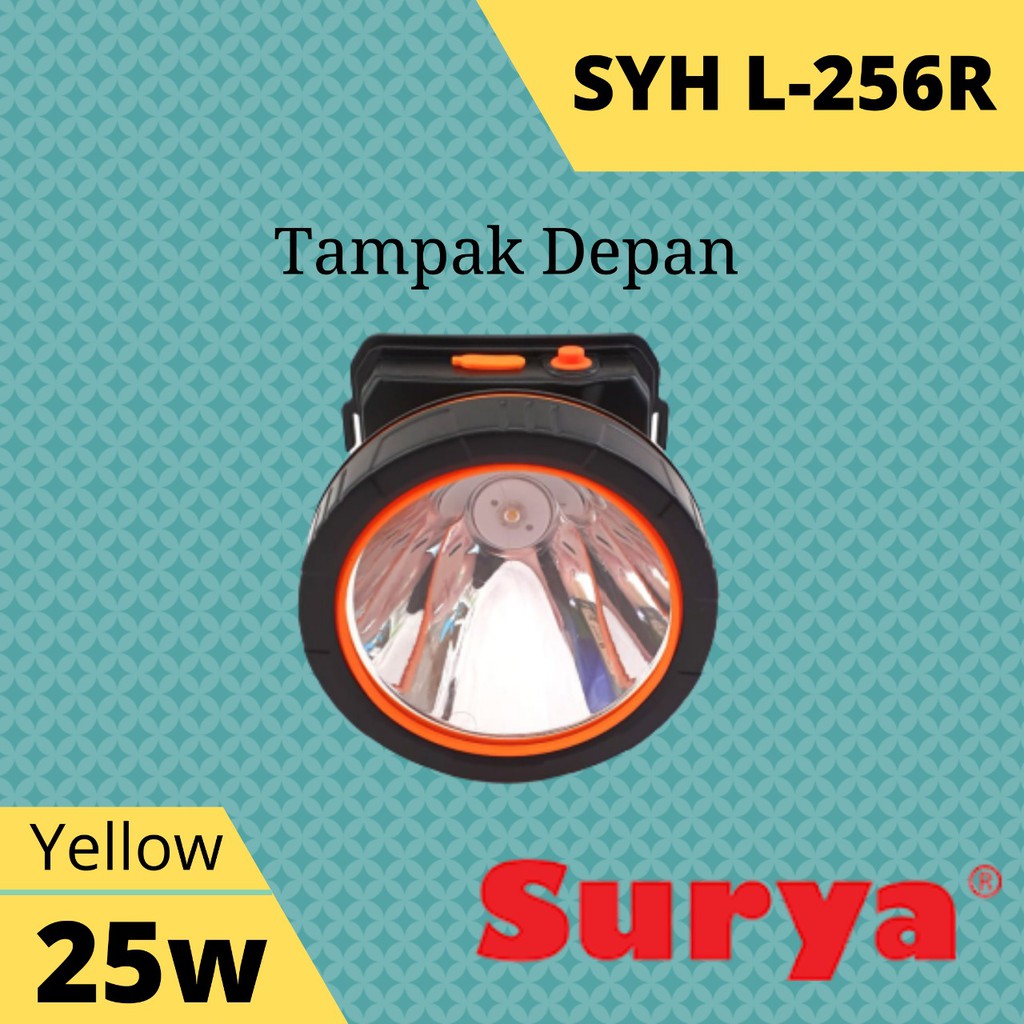 Senter Kepala Surya SYH L 256 R 25 Watt Cahaya Kuning